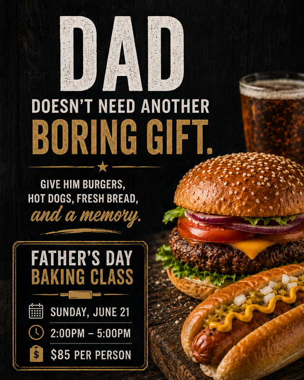 Father’s Day Burger & Hot Dog Bun Class | June 21, 2-5 PM | Albuquerque